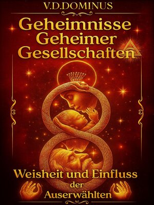 cover image of Geheimnisse Geheimer Gesellschaften Weisheit und Einfluss der Auserwählten